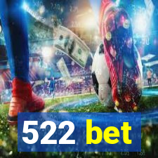 522 bet